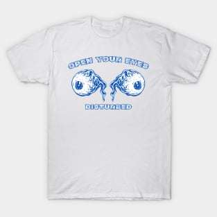 Open your eyes T-Shirt